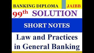 SOLUTION 99th BANKING DIPLOMA JAIBB LAW AND PRACTICE [upl. by Hyland497]