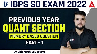 IBPS SO 2022 PREVIOUS YEAR QUANT SECTION MEMORY BASED QUESTION PART  1 [upl. by Acinorev840]