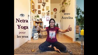 YoGAurelitA  Netra Yoga des Asanas pour les Yeux [upl. by Janene]