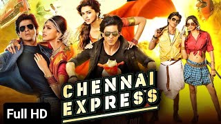 Chennai Express Full Movie 4k  Shah Rukh Khan  Deepika Padukone  Nikitin Dheer  Review amp Facts [upl. by Aehsal]