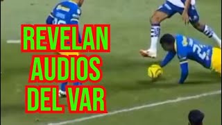 TERMINAN LA POLEMICA DEL PUEBLA VS AMERICA  REVELAN AUDIOS DEL VAR [upl. by Gregoire]