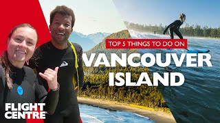 The Top 5 Things To Do On Vancouver Island  Travel Guide [upl. by Nevil181]