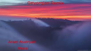 Aram Asatryan  Masis Gevorgian Remix [upl. by Alaecim162]