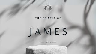 The Perfect Gift of New Life James 11618  Sunday Series The Epistle of James  Part 2 [upl. by Oinafipe]