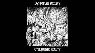 Dystopian Society  Overturned Reality Full Album [upl. by Troyes]