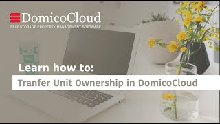 Domico Cloud Self Storage Software  Transfer Unit to a Different Customer [upl. by Aicilram]