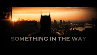 The Batman  Something In The Way [upl. by Golter]