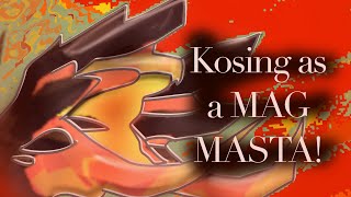 KOSing as a mag masta [upl. by Nolham]