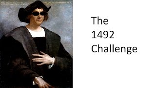 The 1492 Challenge [upl. by Eanehs992]