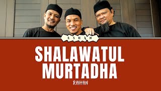 SHALAWATUL MURTADHA I RAIHAN murtadha selawat raihan tholaalbadrualaina sollallahualamuhammad [upl. by Sigrid]