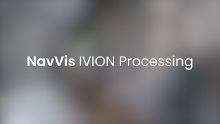 NavVis IVION Processing [upl. by Anerb]