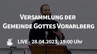 LIVE  Versammlung der Gemeinde Gottes Vorarlberg  28042023 1900 Uhr [upl. by Rains]