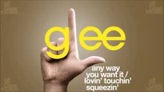 Any Way You Want It  Lovin Touchin Squeezin  Glee HD FULL STUDIO [upl. by Elizabeth847]