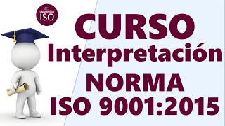 🚀 Curso INTERPRETACIÓN ISO 9001 versión 2015 Sistema de Gestión de Calidad [upl. by Takken]