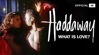 Haddaway  What Is Love Official 4K [upl. by Haya]