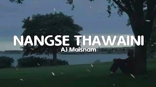 Nangse Thawaini Short Lyrics  AJ Maisnam  Manipuri song [upl. by Athene537]