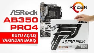 Asrock AB350 PRO4 AM4 Anakartına Yakından Bakıyoruz [upl. by Kristin]