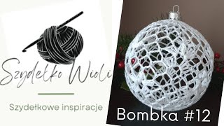 Szydełko Wioli  Bombka wzór 12  croche  crochet [upl. by Annaj]