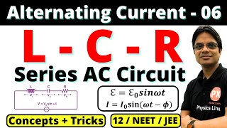 Alternating Current 06 ISeries LCR Circuit Class 12 Derivations Numericals amp Tricks 12 NEETJEE [upl. by Atteval851]