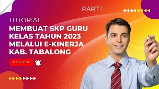 Cara Membuat SKP Guru Kelas Tahun 2023 Melalui EKinerja Kab Tabalong  Part 1  Rencana SKP [upl. by Nodnrb]