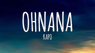 OHNANA  Kapo LetraLyrics [upl. by Norword779]