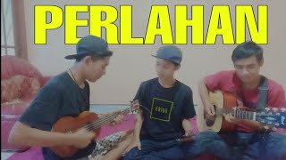 PERLAHAN  GUYON WATON COVER KENTRUNG GITAR  MOCILSIANIDA [upl. by Nathanial]