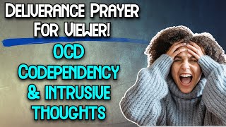 Deliverance Prayer  OCD codependency Inordinate affection [upl. by Nuajed814]