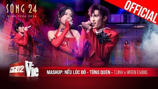 Bùng nổ cảm xúc với bản Mashup Nếu lúc đó x Từng Quen của tlinh x Wren Evans  Sóng 24 [upl. by Lanod]