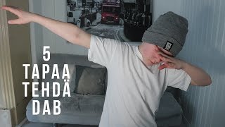 5 TAPAA TEHDÄ DAB [upl. by Nickolas]