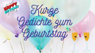 Kurze Gedichte zum Geburtstag [upl. by Clarey933]