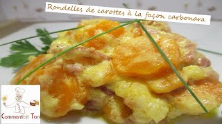 Rondelles de carottes à la façon carbonara carotte à la crème [upl. by Lander]