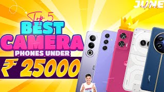 Best Camera Phone Under 25000 in June 2024  Top 5 Best Camera Phone Under 25000 in INDIA [upl. by Willing]