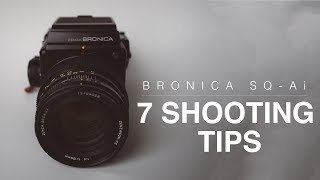 7 Bronica SQAi Shooting Tips [upl. by Crompton]