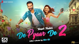 De De Pyaar De 2 Teaser  Ajay Devgan Tabu Rakul Preet Singh  De De Pyaar De 2 Shooting Update [upl. by Rehctelf]