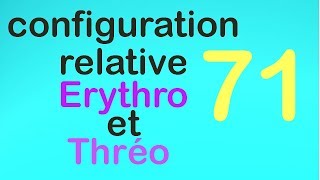 71Configuration relative Erythro et Thréo [upl. by Cynthy]