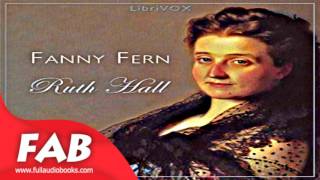 Ruth Hall Full Audiobook by Fanny FERN by General Fiction Audiobook [upl. by Katina]