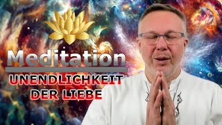 Unendlichkeit der Liebe  MEDITATION  Erweckung göttlicher Verbundenheit 🧘 [upl. by Attelrac]