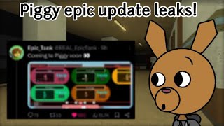 Piggy epic update pt 2 leaks and news [upl. by Einahets]