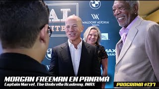 ¡Morgan Freeman en Panamá Captain Marvel The Umbrella Academy IMAX Programa 137 [upl. by Marino]