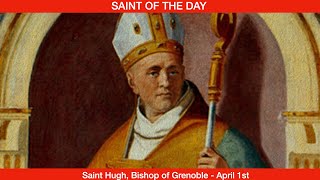 Saint Hugh Bishop  April 1st [upl. by Argyle]