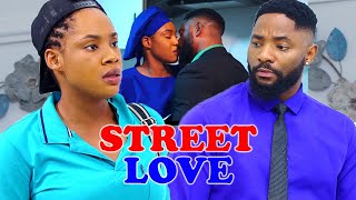 STREET LOVE FULL MOVIE CHIOMA OKAFORJOHN EKANEM 2024 LATEST ROMANCE NOLLYWOOD NIGERIAN MOVIE [upl. by Korns]