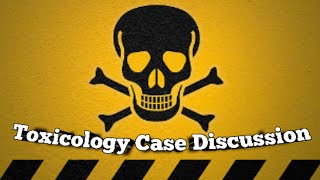 Toxicology Case Discussion Overdosage [upl. by Ynad]