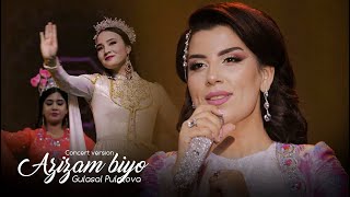 Гуласал Пулотова  Азизам биё Консерт 2023  Gulasal Pulatova  Azizam biyo Concert version [upl. by Aneelak]