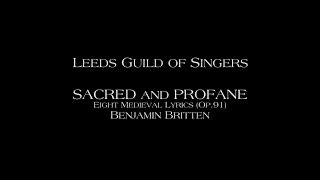 Britten Sacred amp Profane  1 quotSt Godrics Hymnquot  Leeds Guild of Singers [upl. by Saalocin332]