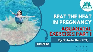 Aquanatal Exercises During Pregnancy  Dr Neha Gaur PT  Part 1 [upl. by Amata479]