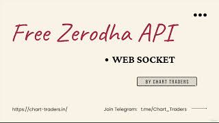 Free Zerodha API Web Socket [upl. by Nosirb695]