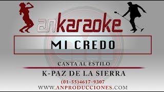 Mi Credo  karaoke  kpaz de la sierra [upl. by Lancaster]