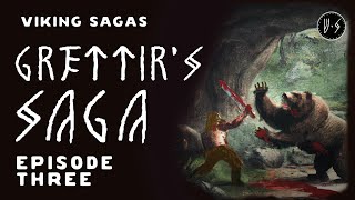 GRETTIRS SAGA 🗡️EPISODE 3 🗡️VIKING HISTORY 🗡️Audiobook with Nordic Dark Ambient Music [upl. by Laeira127]