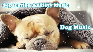 Deep Sleep Dog Music🐶💖Dog Separation Anxiety Music🐶🎵Dog Sleep Music for dogs🐶 [upl. by Fayola]