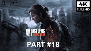 THE LAST OF US 2 REMASTERED PS5 Gameplay  Walkthrough Gameplay Part 16 4K HDR ULTRA Fidelity Mode [upl. by Nelleus90]